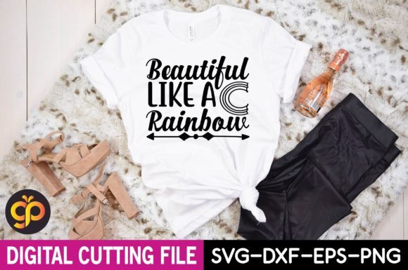 Beautiful Like a Rainbow Svg Design Graphics