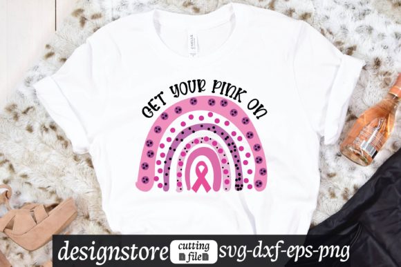 Get Your Pink on Rainbow Svg Graphics for T-Shirt Designs
