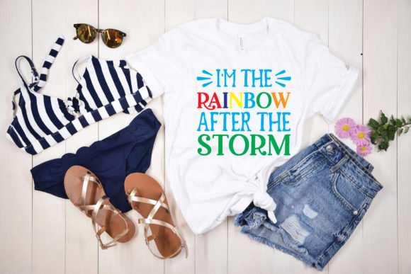 I m the Rainbow After the Storm Svg Graphics
