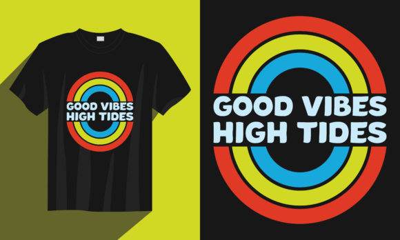 Rainbow T Shirt, Good Vibes High Tides