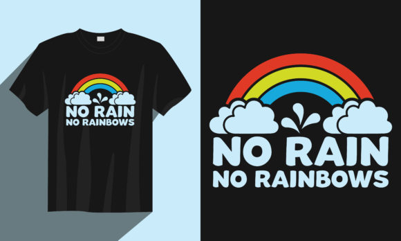 Rainbow T Shirt, No Rain No Rainbows: Graphics & Print Templates