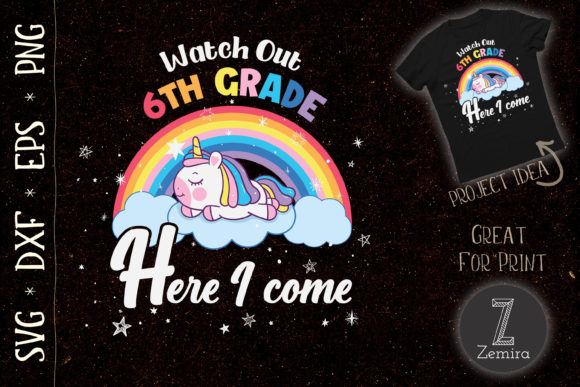 WATCH out 6th Grade Unicorn Rainbow Graphics